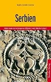 Serbien: Unterwegs zu verborgenen Kl�stern und Kunstsch�tzen