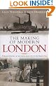 The Making of Modern London