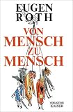 Von Mensch zu Mensch - Eugen Roth