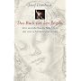 Das Buch von den Engeln. Von wunderbaren Mächten, die uns schützen und leiten
