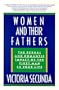 Women  and Their Fathers: The Sexual  and Romantic Impact of the  First Man in Your Life