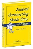 Federal Contracting Made Easy, Second Edition