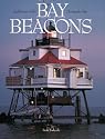 Bay Beacons: Lighthouses of the Chesapeake Bay
