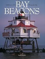 Bay Beacons: Lighthouses of the Chesapeake Bay