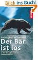 Der B�r ist los: Ein kritischer Lagebericht zu den �berlebenschancen unserer Gro�tiere