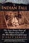 Indian Fall: The Last Great Days of the Plains    Cree and the Blackfoot Confederacy