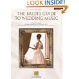 The Bride's Guide to Wedding Music: A Complete Resource (Piano Vocal Guitar Songbook) by Hal Leonard Corp.