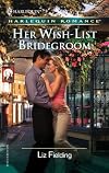 Her Wish-List Bridegroom (Romance)