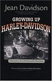 Growing Up Harley-Davidson: Memoirs of a Motorcycle Dynasty (Car & Motorcycle Marque/Model)