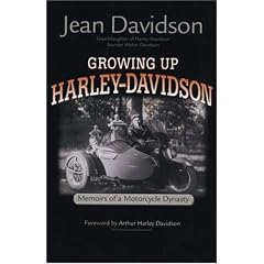 Growing Up Harley-Davidson: Memoirs of a Motorcycle Dynasty