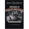 Growing Up Harley-Davidson: Memoirs of a Motorcycle Dynasty