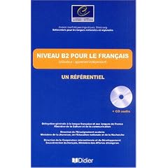 Niveau B2 pour le fran�ais (utilisateur / apprenant ind�pendant) : Un r�f�rentiel (1CD audio)
