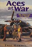 Aces at War (American Aces Speak/Eric Hammel, Vol 4)