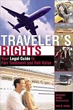 Travelers Rights: Your Legal Guide to Fair Treatment and Full Value (Legal Survival Guides)