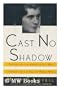 Cast No Shadow: The Life of the American Spy Who Changed the Course of World War II
