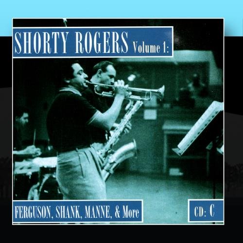 JSP Records Shorty Rogers Volume 1: Fergusson, Shank, Manne, & More (CD C)