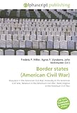Border states (American Civil War): Maryland in the American Civil War, Kentucky in the American Civil War, Missouri in the American Civil War, West Virginia in the American Civil War
