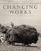 Changing Works: Visions of a Lost Agriculture