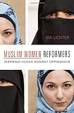 Muslim Women Reformers: Inspiring Voices Against Oppression