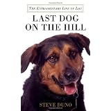 Last Dog on the Hill: The Extraordinary Life of Lou