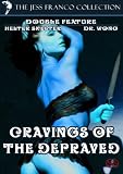 Jess Franco`s Cravings Of The Depraved