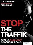 Stop the traffik : people shouldn't be bought & sold