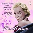 It's All Yours by  Helen O'Connell and The Jimmy Dorsey Orchestra 