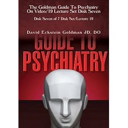 The Goldman Guide To Psychiatry On Video/19 Lecture Set Disk Seven