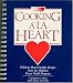 Books : Cooking a la Heart: Delicious Heart Healthy Recipes from the Mankato Heart Health Program (A Program to Reduce Heart Disease and Stroke)