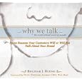 Why We Talk: The Truth Behind Word-of-Mouth by Bolivar J. Bueno and Foreword Former Chief Marketing Officer of Wal-Mart Paul Higham