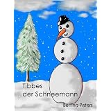 Tibbes der Schneemannvon "Bettina Peters"