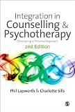 Integration in Counselling & Psychotherapy: Developing a Personal Approach