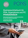 PONS Businessw&ouml;rterbuch f&uuml;r PDA, Smartphone und PC Franz&ouml;sisch