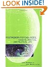 Postmodern Psychologies, Societal Practice, and Political Life