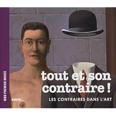 Tout et son contraire ! : Les contraires dans l'art