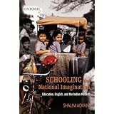 Schooling the National Imagination: Education, English, and the Indian Modern