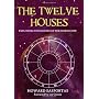 The Twelve Houses (2007 Edition): Exploring the Ho&hellip by Howard Sasportas (contributors: Liz Greene