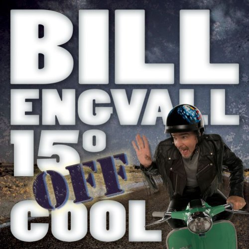 BILL ENGVALL - 15A Off Cool - Zortam Music