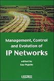 Review ISTE Publishing Company  / Management, Control, and Evolution of IP Networks