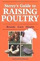 Storey's Guide to Raising Poultry: Breeds, Care, Health
