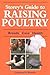 Storey's Guide to Raising Poultry: Breeds, Care, Health