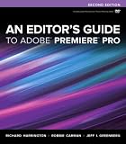 An Editors Guide to Adobe Premiere Pro (2nd Edition)
