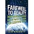 Farewell to Reality: How Modern Physics Has Betrayed the Search for Scientific Truth
