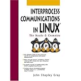 Interprocess Communications in Linux: The Nooks and Crannies