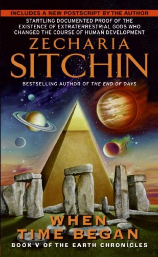 When Time Began: Book V of the Earth Chronicles (The Earth Chronicles)