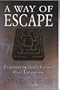 A Way of Escape: Experiencing God's Victory Over Temptation
