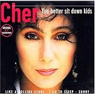 Click here to buy You Better Sit Down Kids by  Cher .