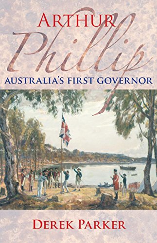 Arthur Phillip: Australia's First Governor