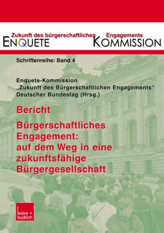 Bericht 'B�rgerschaftliches Engagement: Auf dem Weg in eine zukunftsf�hige B�rgergesellschaft'