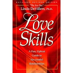 Love Skills: A Fun, Upbeat Guide to Sex-cessful Relationships (Rev. ed.)
